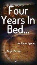 Four Years in Bed...
