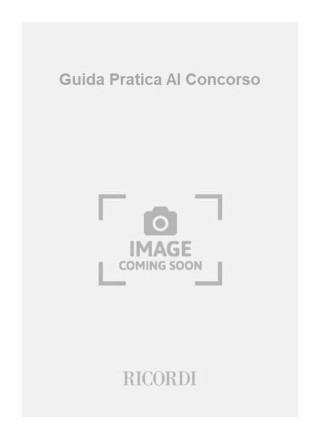 GUIDA PRATICA AL CONCORSO