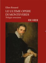 LE ULTIME OPERE DI MONTEVERDI