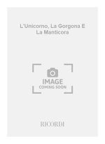 LUNICORNO LA GORGONA E LA MANTICORA