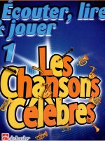 Ecouter, Lire & Jouer 1 - Les Chansons Celebres