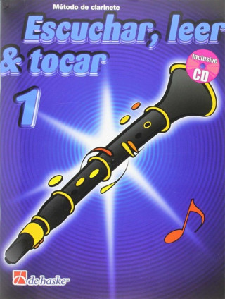 Escuchar, Leer & Tocar 1 clarinete