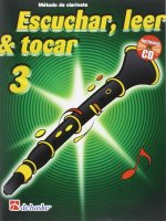 Escuchar, Leer & Tocar 3 Clarinete