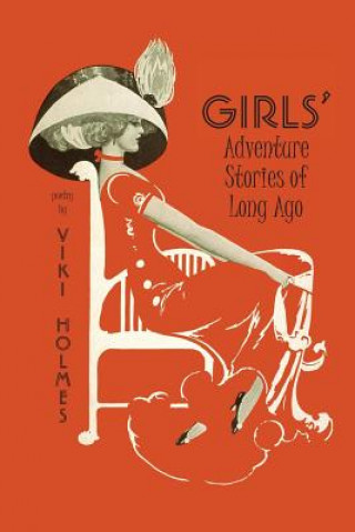 Girls' Adventure Stories of Long Ago