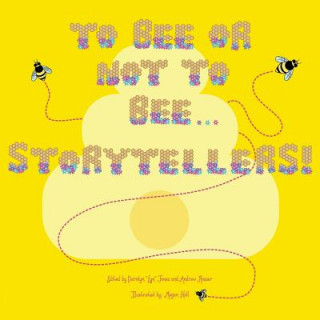 TO BEE OR NOT TO BEESTORYTELLE