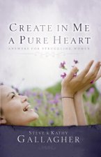 CREATE IN ME A PURE HEART