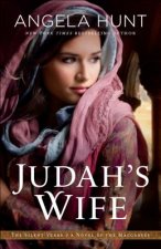 Judah`s Wife - A Novel of the Maccabees