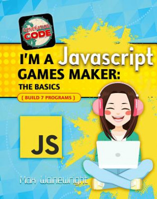 I'm a JavaScript Games Maker: The Basics