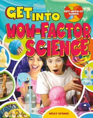 Get Into Wow-Factor Science