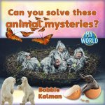 Can You Solve These Animal Mysteries?