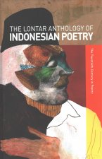 The Lontar Anthology of Indonesian Poetry: The Twentieth Century in Poetry