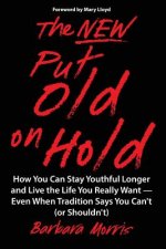 NEW PUT OLD ON HOLD