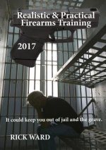 REALISTIC & PRAC FIREARMS TRAI