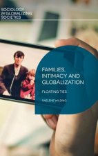 Families, Intimacy and Globalization: Floating Ties