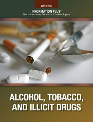 Alcohol, Tobacco, and Illicit Drugs