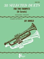 38 Selected Duets for Trumpet or Cornet Book 2: Intermediate/Advanced