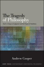 The Tragedy of Philosophy: Kant's Critique of Judgment and the Project of Aesthetics