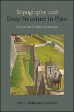 Topography and Deep Structure in Plato: The Construction of Place in the Dialogues