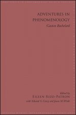 Adventures in Phenomenology: Gaston Bachelard