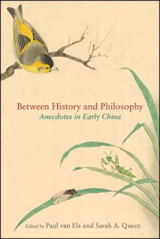 Between History and Philosophy: Anecdotes in Early China