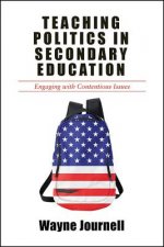 Teaching Politics in Secondary Education: Engaging with Contentious Issues