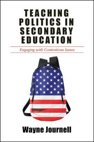 Teaching Politics in Secondary Education: Engaging with Contentious Issues