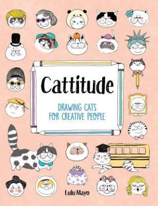 Cattitude: Drawing Cats for Creative People