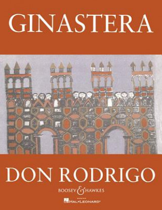 Don Rodrigo: Opera in Three Acts and Nine Scenes
