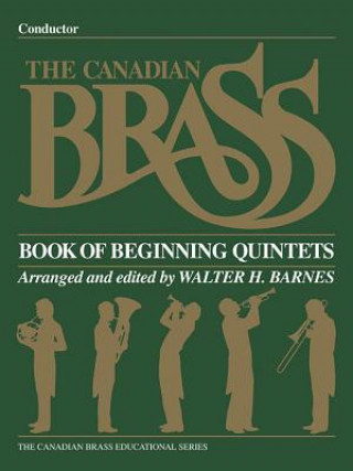 The Canadian Brass Book of Beginning Quintets: Conductor