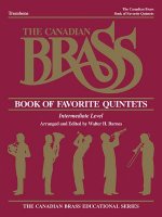 The Canadian Brass Book of Favorite Quintets: Trombone