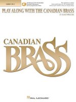 Play Along with the Canadian Brass: 17 Easy Pieces French Horn