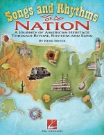 Songs and Rhythms of a Nation: A Journey of American Heritage Through Rhyme, Rhythm and Song