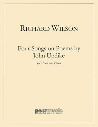 Four Songs on Poems of John Updike: Medium Voice and Piano