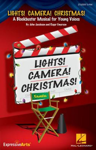 Lights! Camera! Christmas!: A Blockbuster Musical for Young Voices