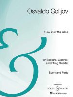 How Slow the Wind: Soprano, Clarinet, and String Quartet Archive Edition