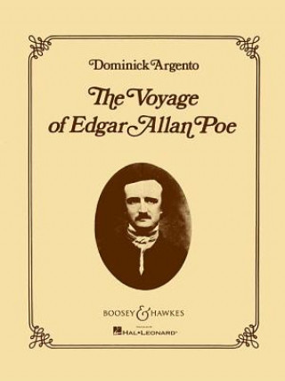 The Voyage of Edgar Allan Poe: Opera in Two Acts