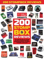 200 Stompbox Reviews: The Ultimate Buyer's Guide for Fans of Effects Pedals, Switching Systems, Flangers, Tremolos, and More!