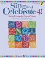 Sing and Celebrate 4! Sacred Songs for Young Voices: Book/Enhanced CD (with Reproducible Pages and PDF Song Charts)