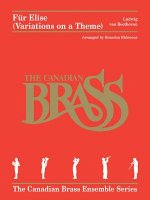 Fur Elise (Variations on a Theme): The Canadian Brass Ensemble Series Brass Quintet