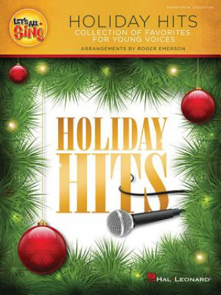 Let's All Sing Holiday Hits: Collection of Favorites for Young Voices