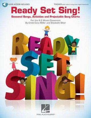 Ready Set Sing!: Seasonal Songs, Activities and Projectable Song Charts