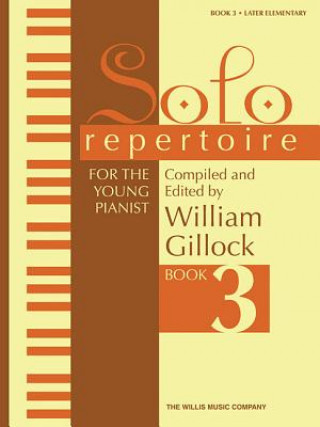 Solo Repertoire for the Young Pianist, Book 3: Later Elementary Level