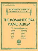 The Romantic Era Piano Album: Schirmer's Library of Musical Classics Volume 2121