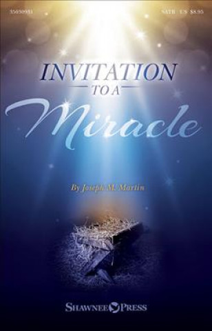 Invitation to a Miracle: A Cantata for Christmas