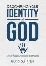 Discovering your Identity in God