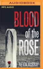 BLOOD OF THE ROSE            M