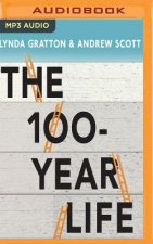 The 100-Year Life: Living and Working in an Age of Longevity