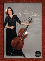 Saint-Saens - Concerto No. 1 for Violoncello and Orchestra in a Minor, Op. 33: With a CD of Orchestral Accompaniment