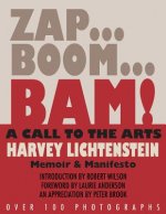 Zap...Boom...Bam! a Call to the Arts!: Memoir & Manifesto