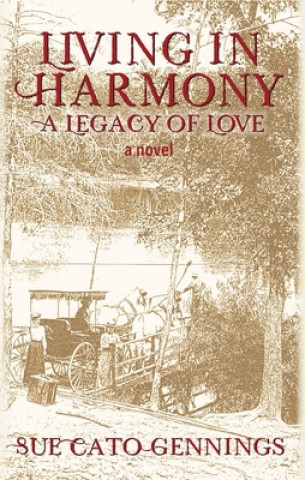 Living in Harmony: A Legacy of Love